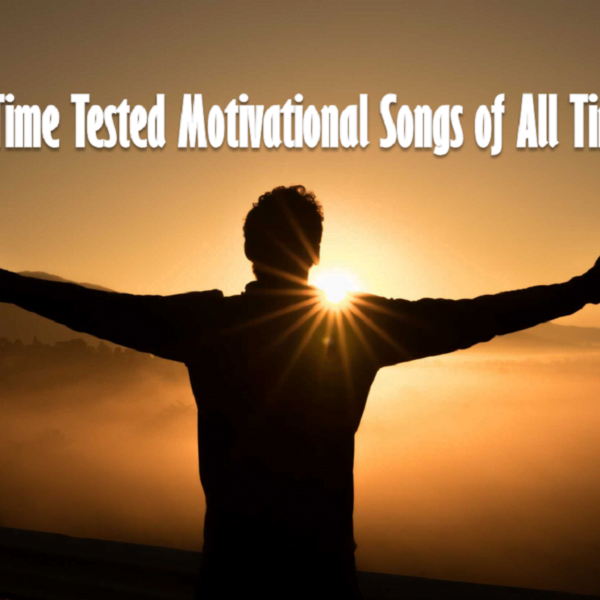 5 Time Tested Motivational Songs of All Time